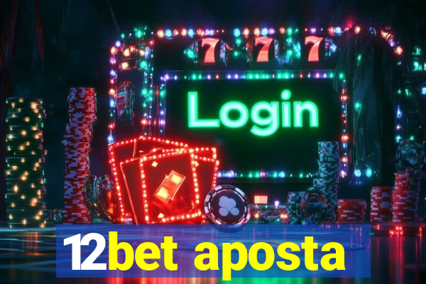 12bet aposta